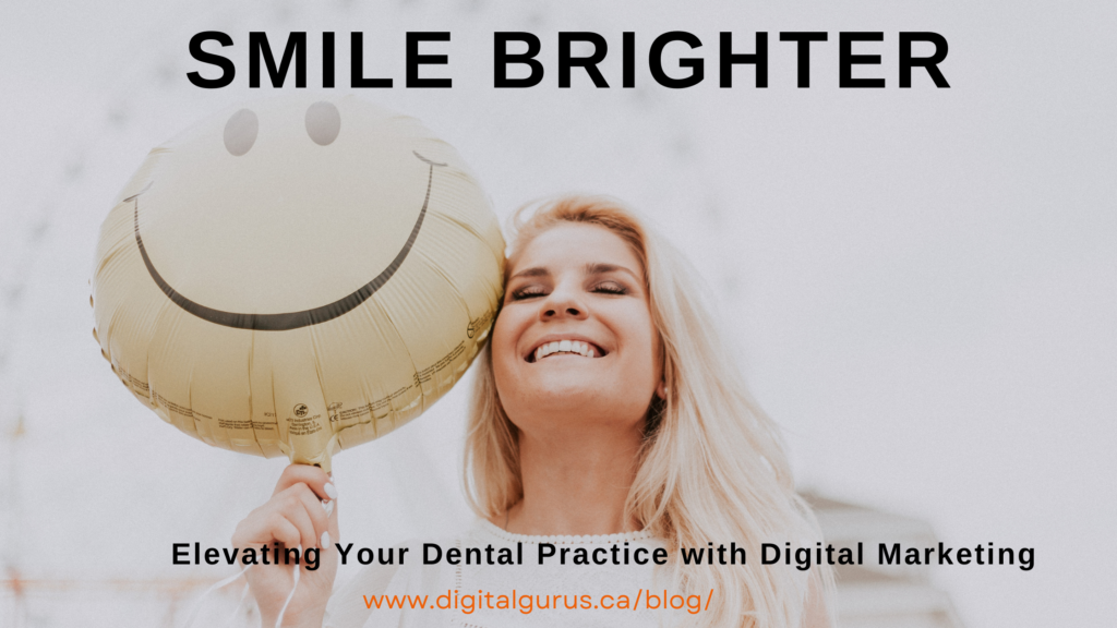 Elevating Your Dental Practice with Digital Marketing